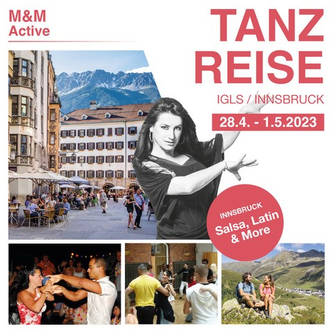 Tanzreise nach Igls/Innsbruck 28.4. - 1.5.2023 mit Tanz, Natur und Kultur